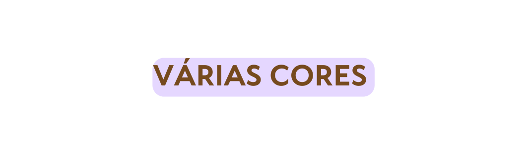VÁRIAS CORES